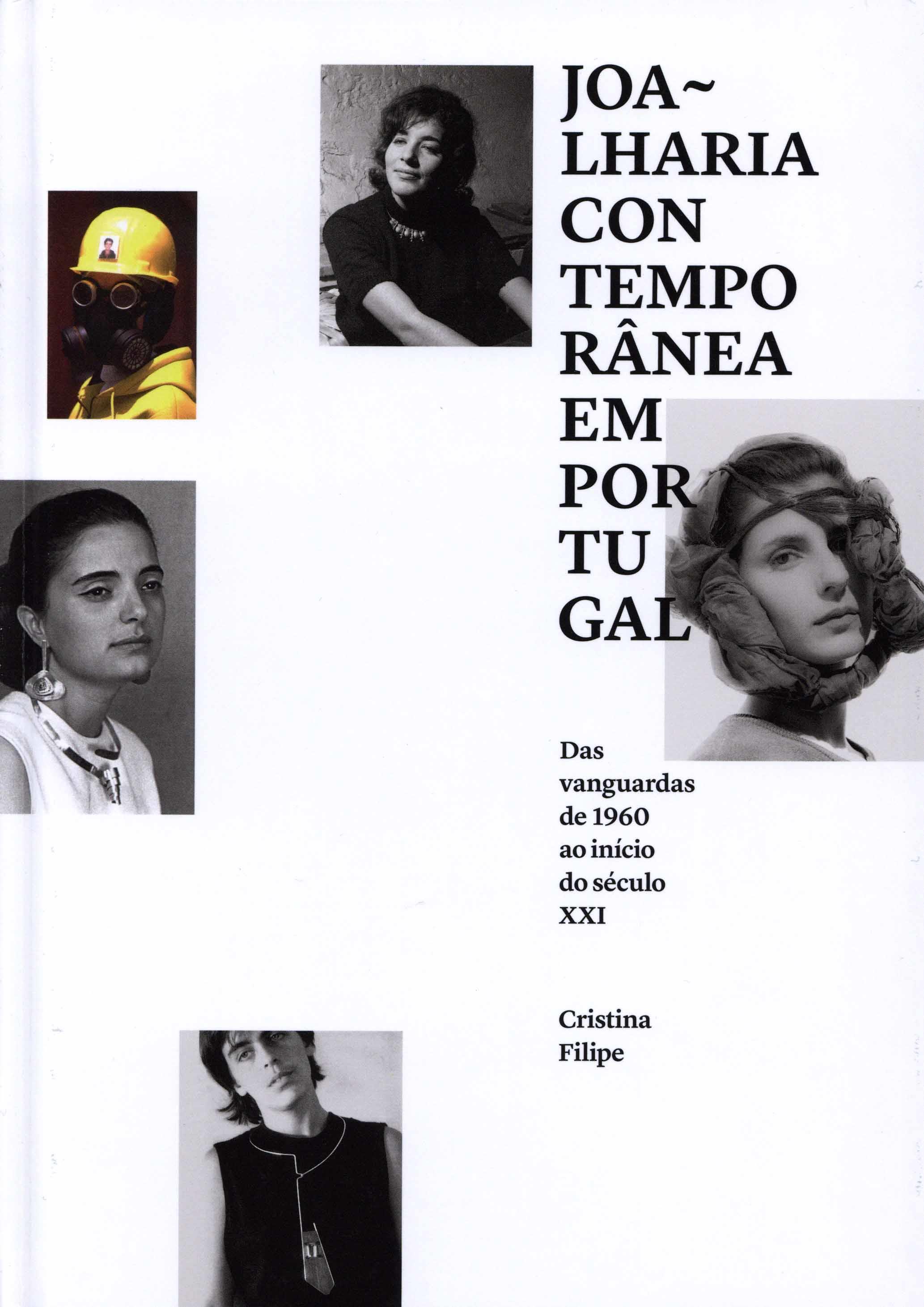 Joalharia Contemporânea em Portugal. Das Vanguardas de 1960 ao início do Século XXI