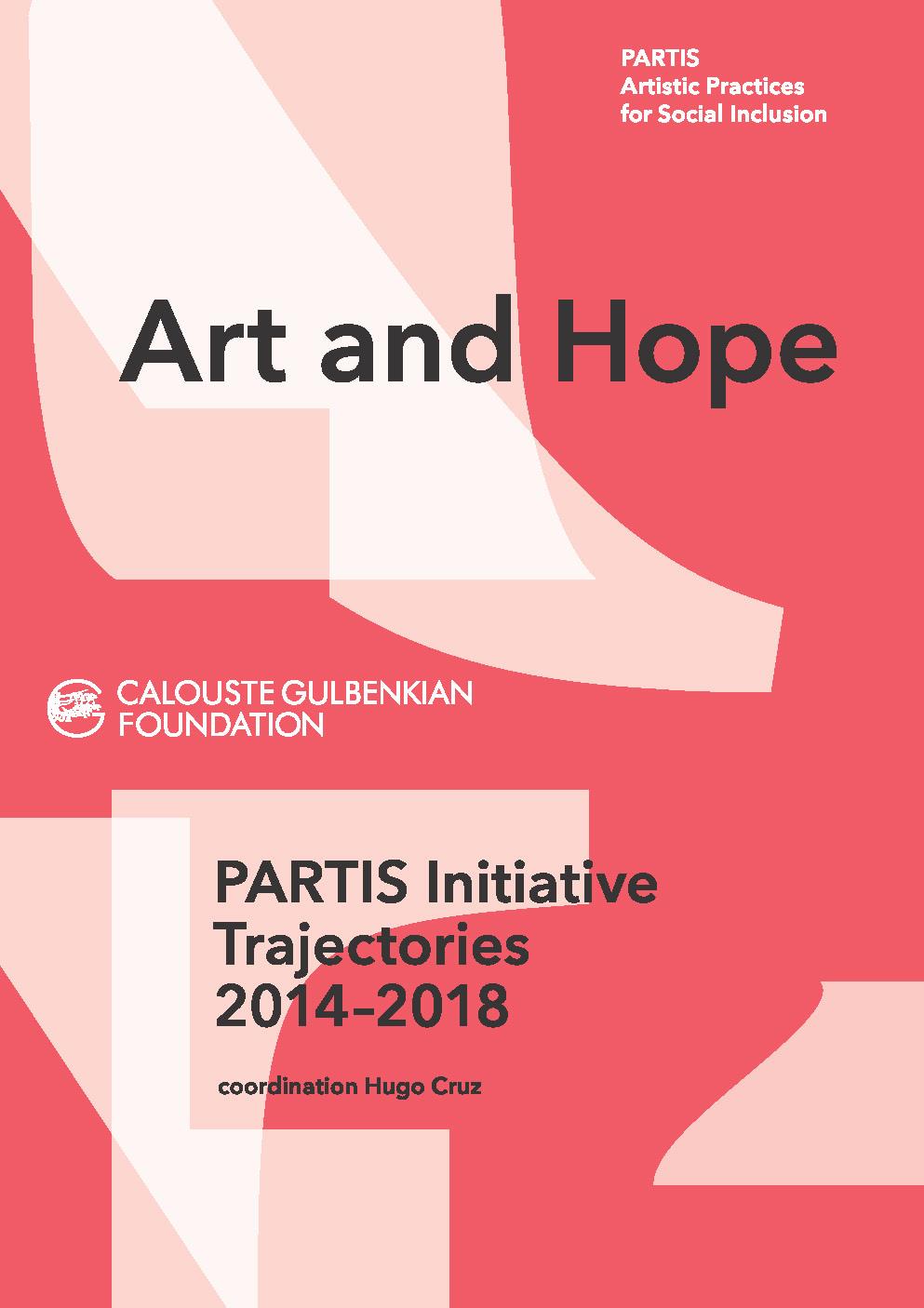 Art and Hope. Partis Initiative Trajectories, 2014 – 2018