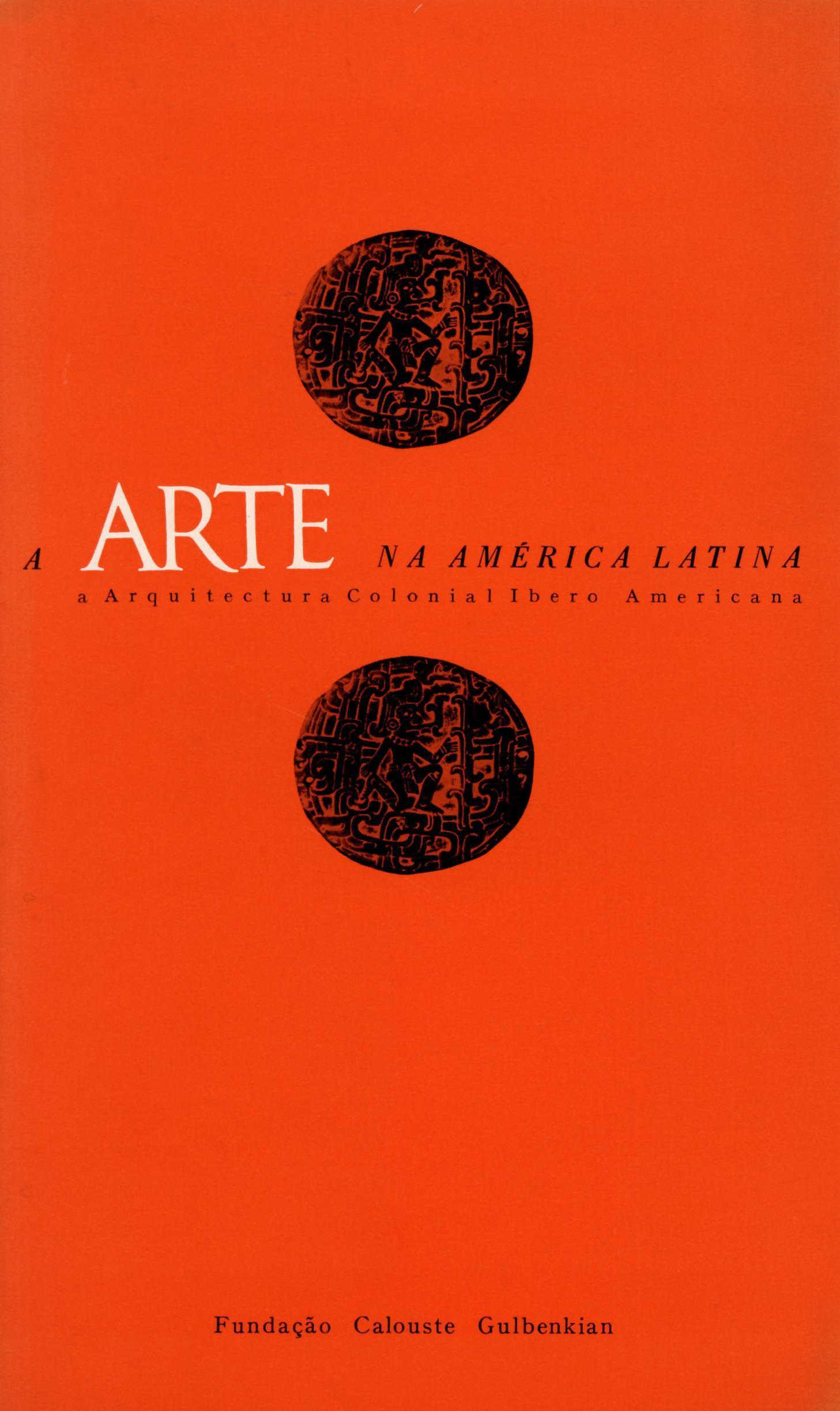 A Arte na América Latina. A Arquitectura Colonial Ibero-Americana [curso]