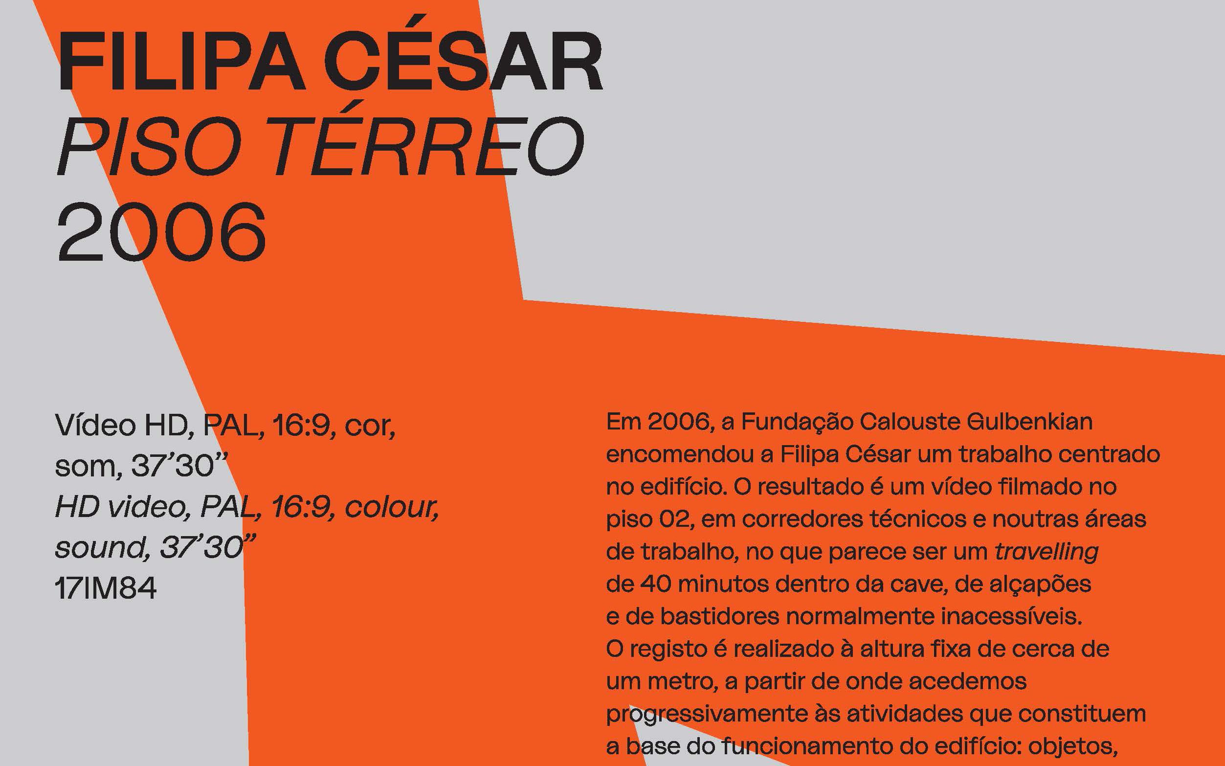 CAM em Movimento. Filipa César, «Piso Térreo», 2006