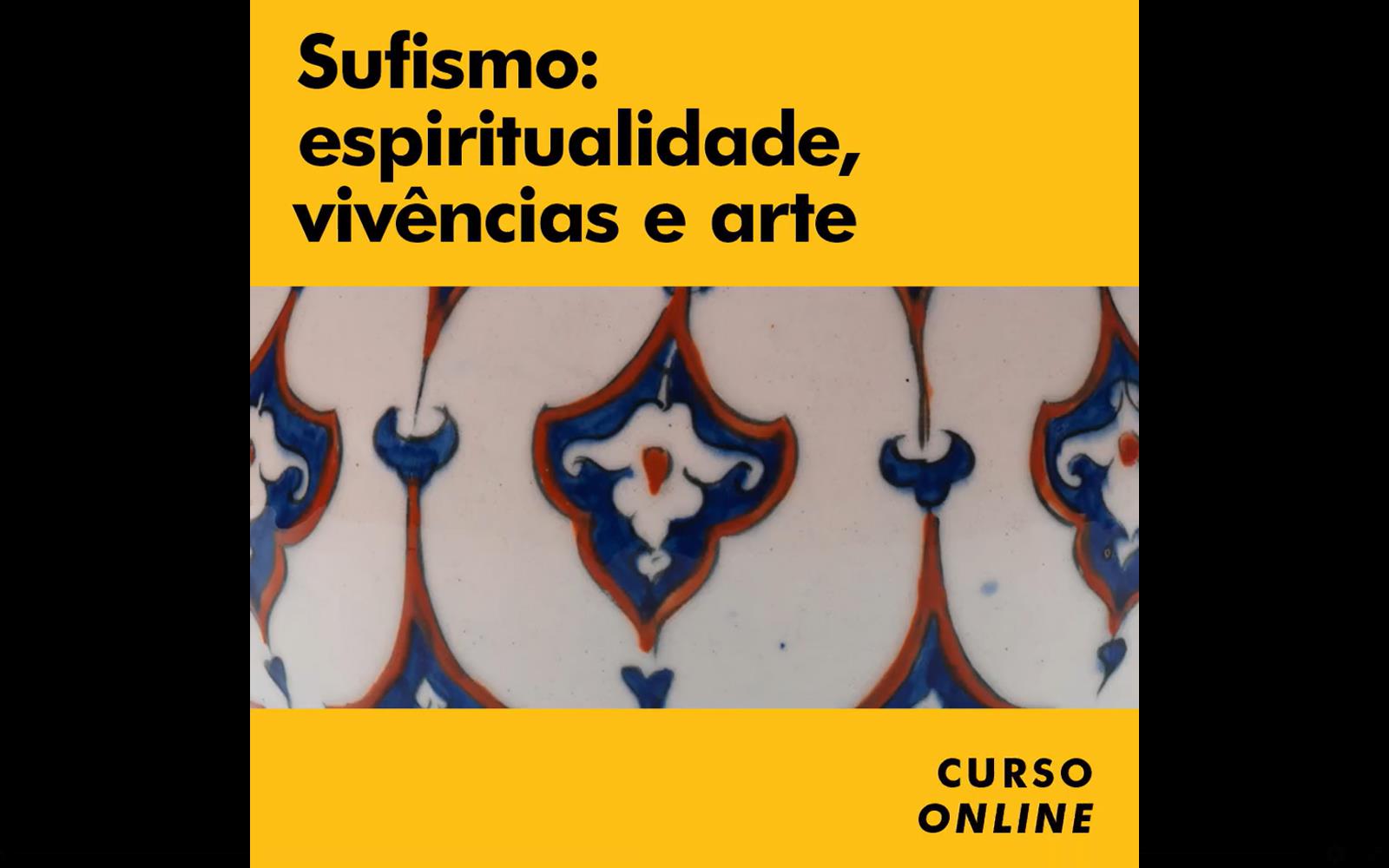 O Poder da Palavra IV. Sabedoria Divina: O Caminho dos Sufis
