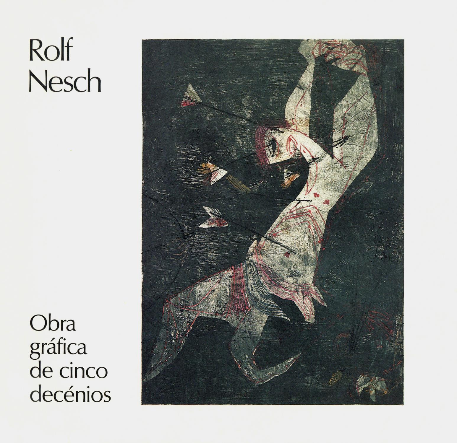 Rolf Nesch. Obra Gráfica de Cinco Decénios