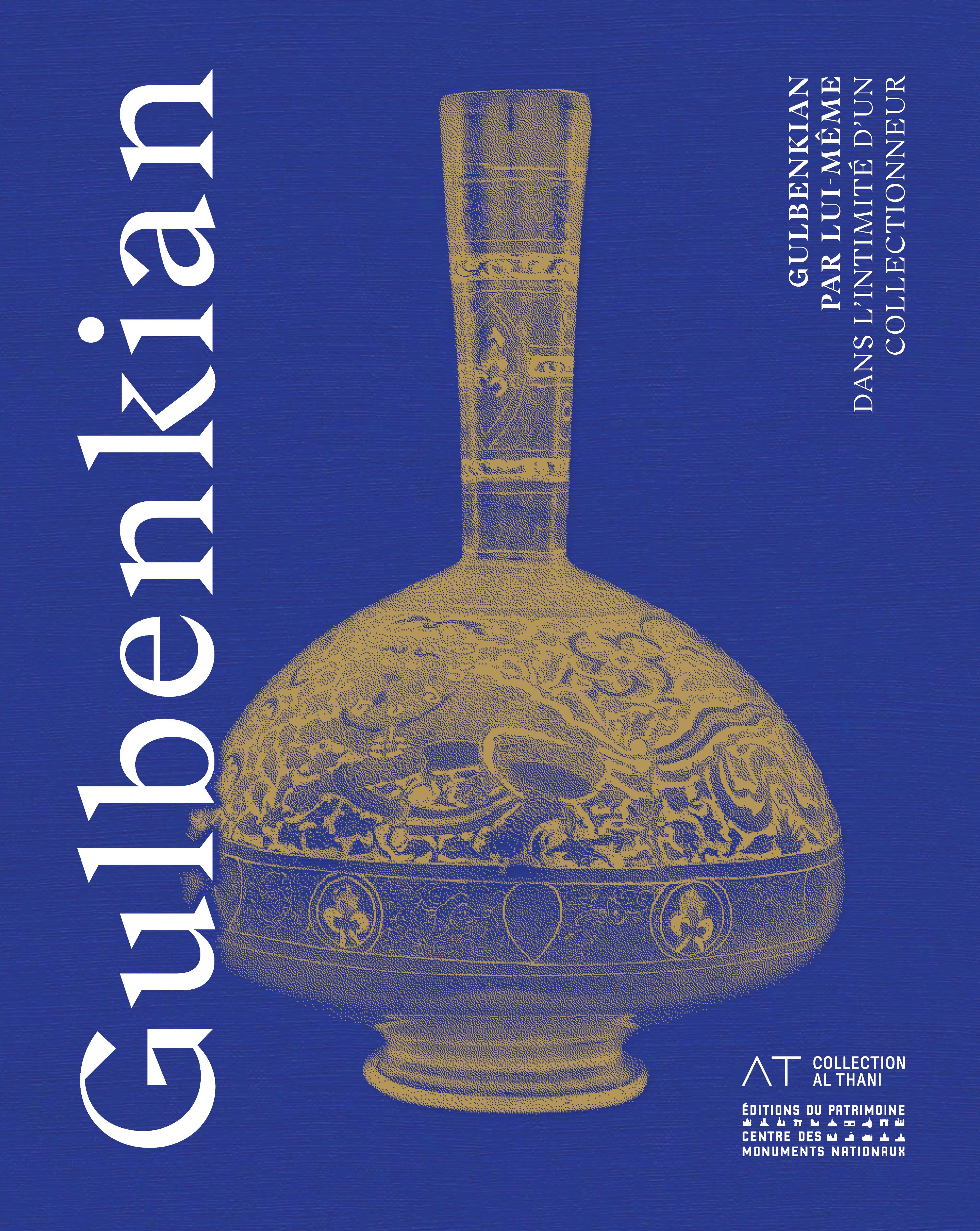 Gulbenkian par lui-même: dans l'intimité d'un collectionneur