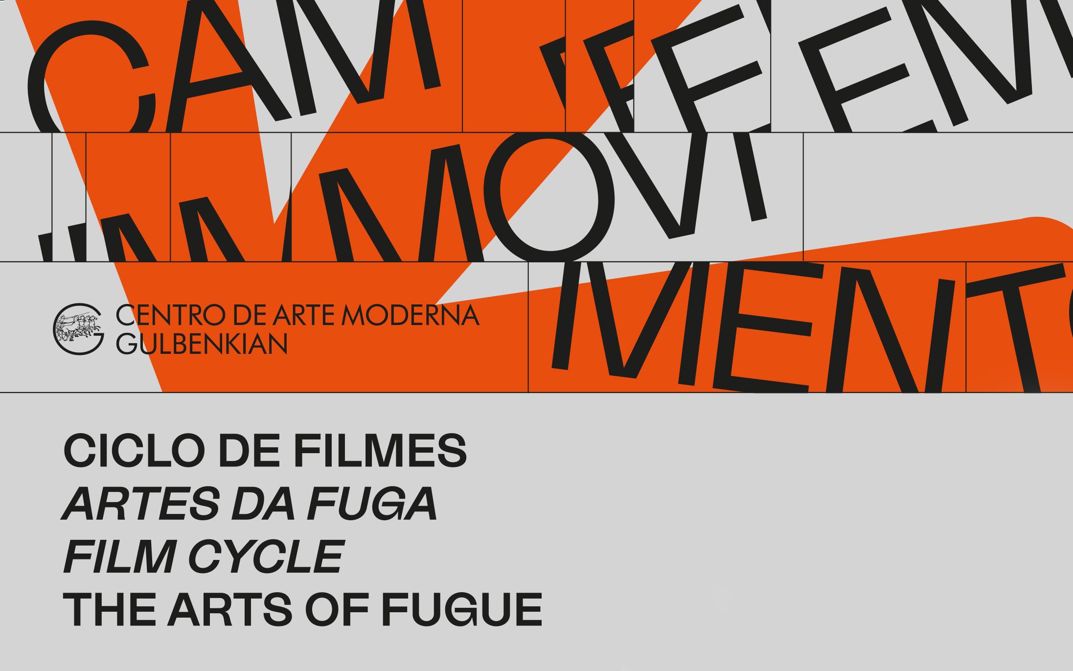 CAM em Movimento. Ciclo de filmes «Artes da Fuga»