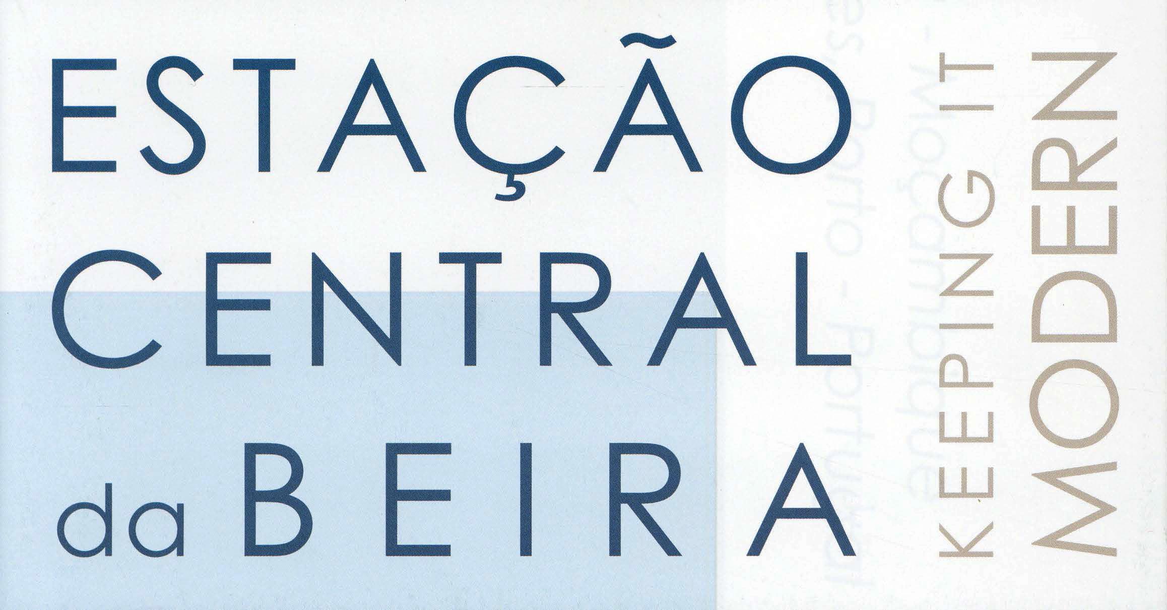 Estação Central da Beira. Keeping it Modern