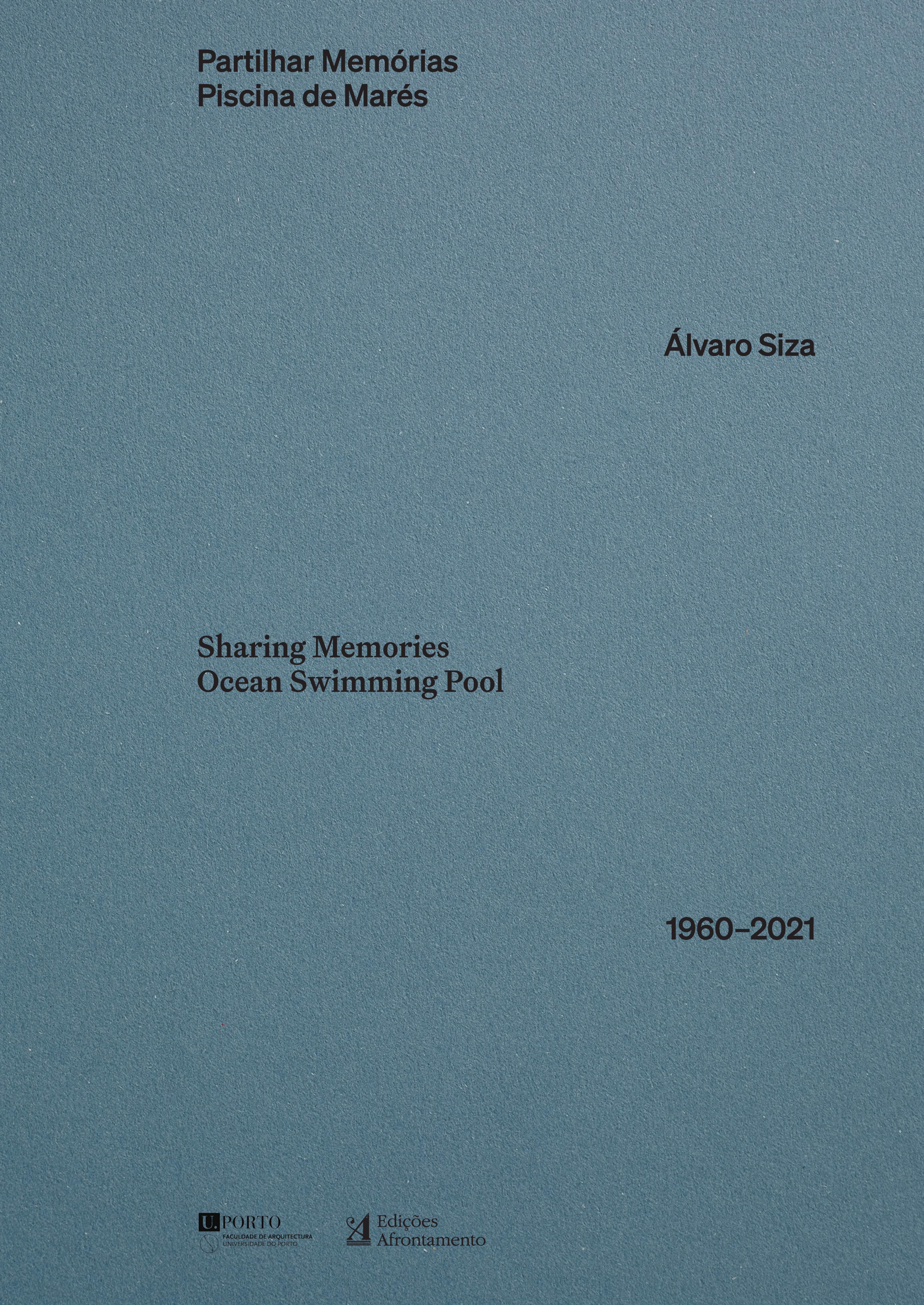 Partilhar Memórias. Álvaro Siza, Piscina de Marés (1960-2021)