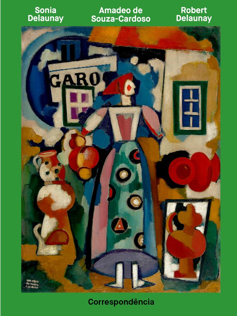 Amadeo de Souza-Cardoso, Sonia Delaunay e Robert Delaunay. Correspondência