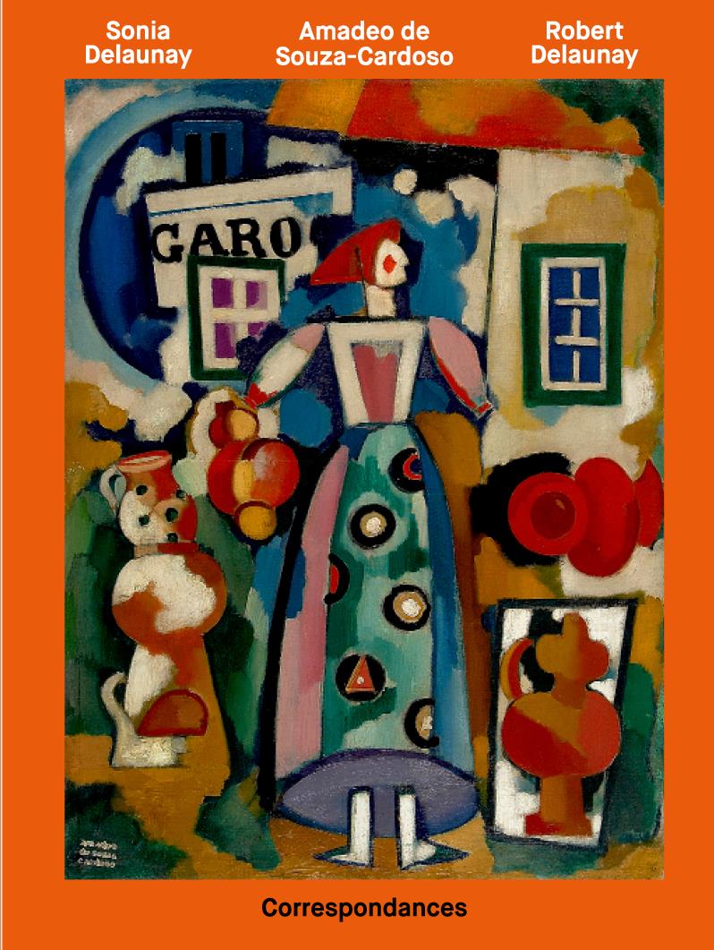 Amadeo de Souza-Cardoso, Sonia et Robert Delaunay. Correspondances