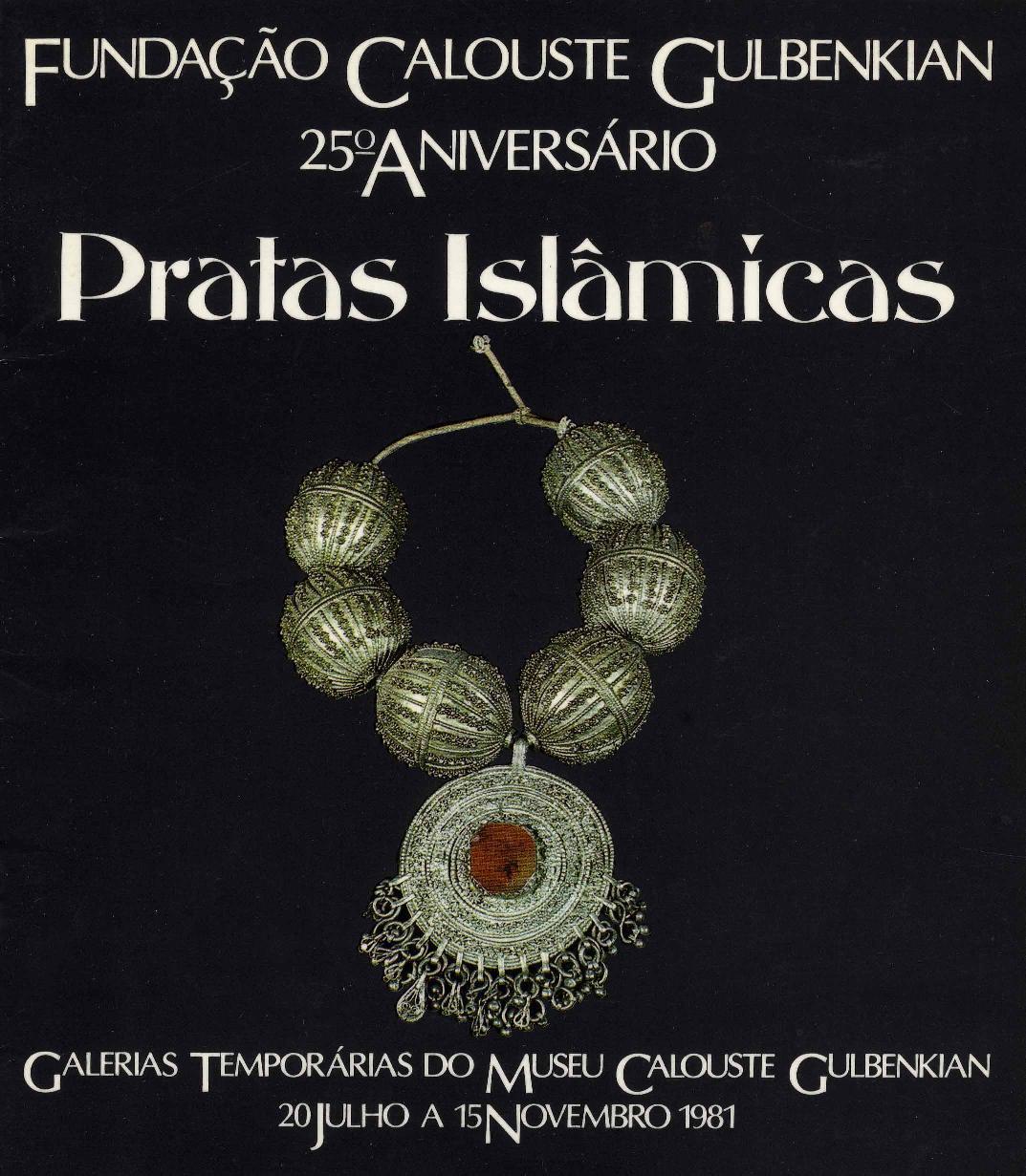 Pratas Islâmicas. Fundação Calouste Gulbenkian 25º Aniversário