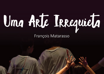 Uma Arte Irrequieta