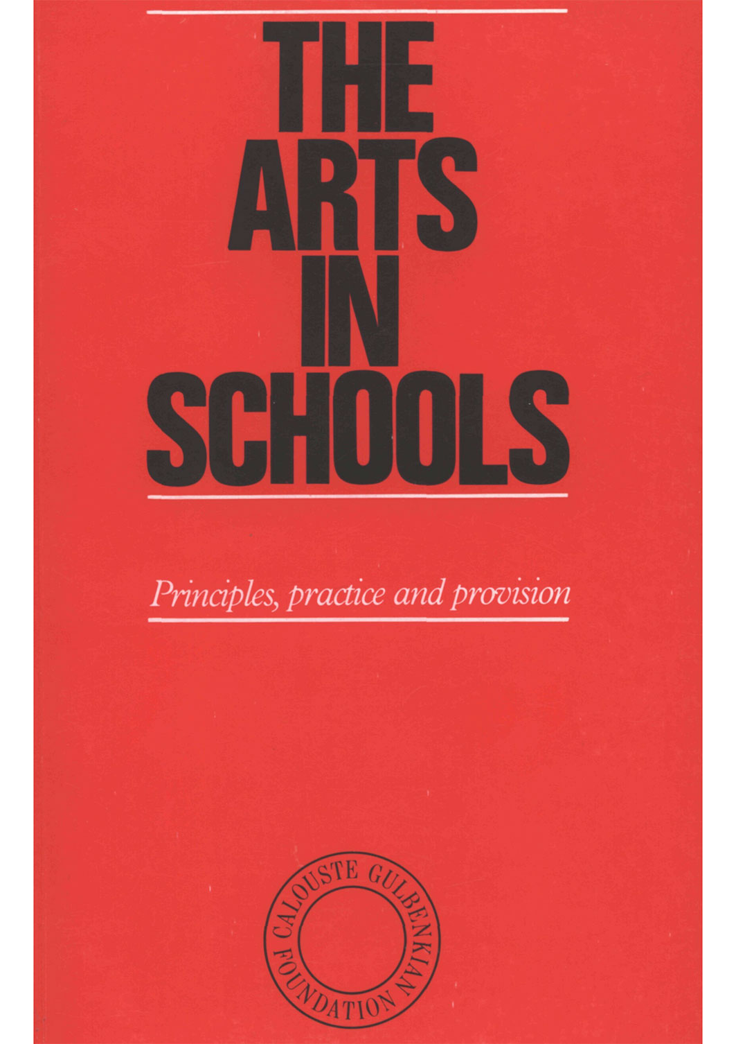 The Arts In Schools Calouste Gulbenkian Foundation — UK Branch