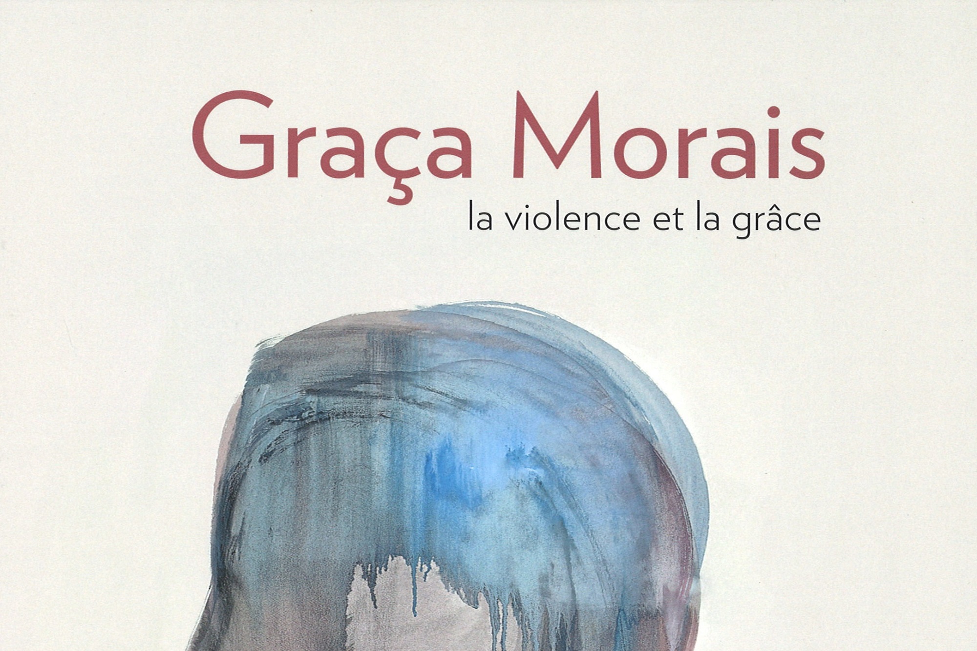 Graça Morais, la violence et la grâce