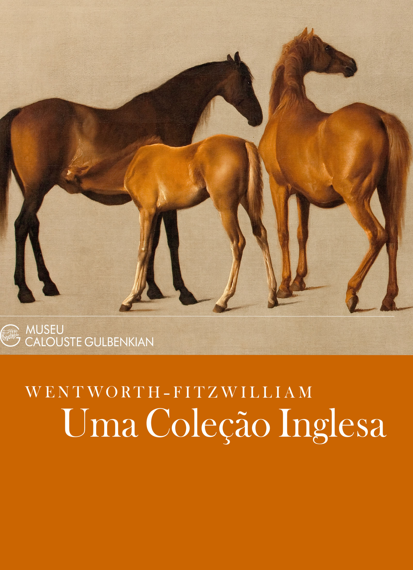 WentworthFitzwilliam. An English Collection Museu Calouste Gulbenkian WentworthFitzwilliam. An English Collection Museu Calouste Gulbenkian